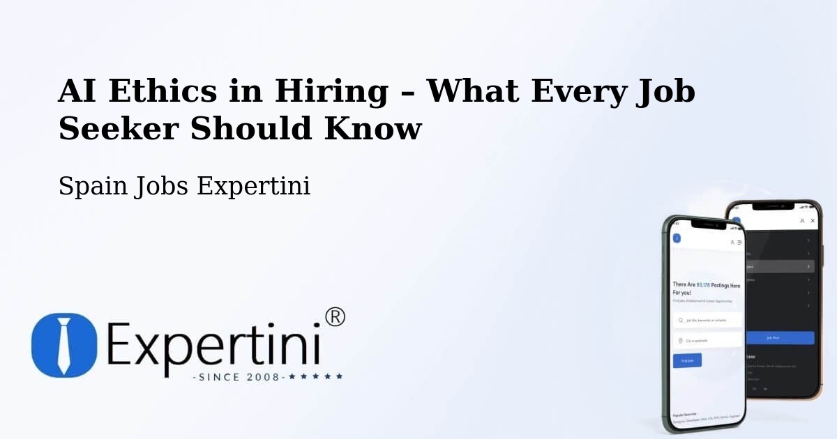 AI Ethics in Recruitment & Hiring – Jun - Jun, Spain Jobs Expertini