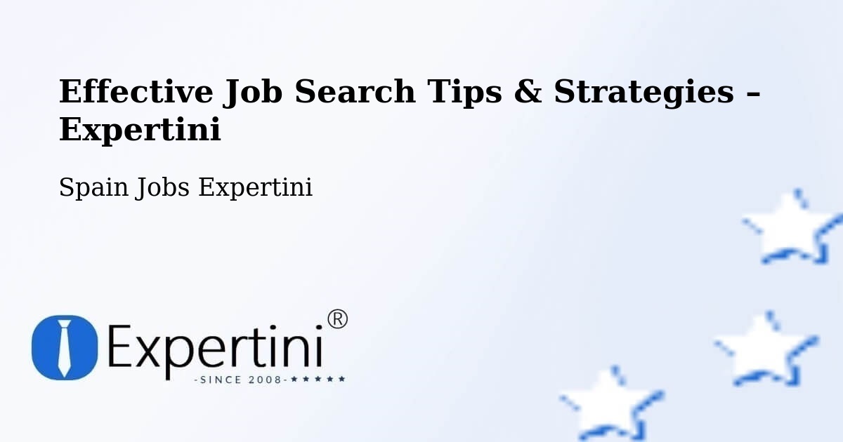 Job Search Tips & Strategies for Job Seekers – Jun - Jun, Spain Jobs Expertini
