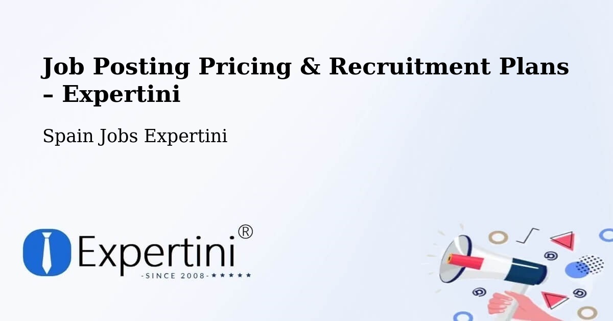 Job Posting Pricing & Recruitment Plans – Jun - Jun, Spain Jobs Expertini