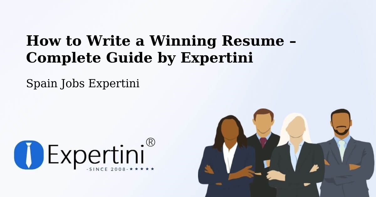 Resume Writing Guide for Job Seekers – Jun - Jun, Spain Jobs Expertini