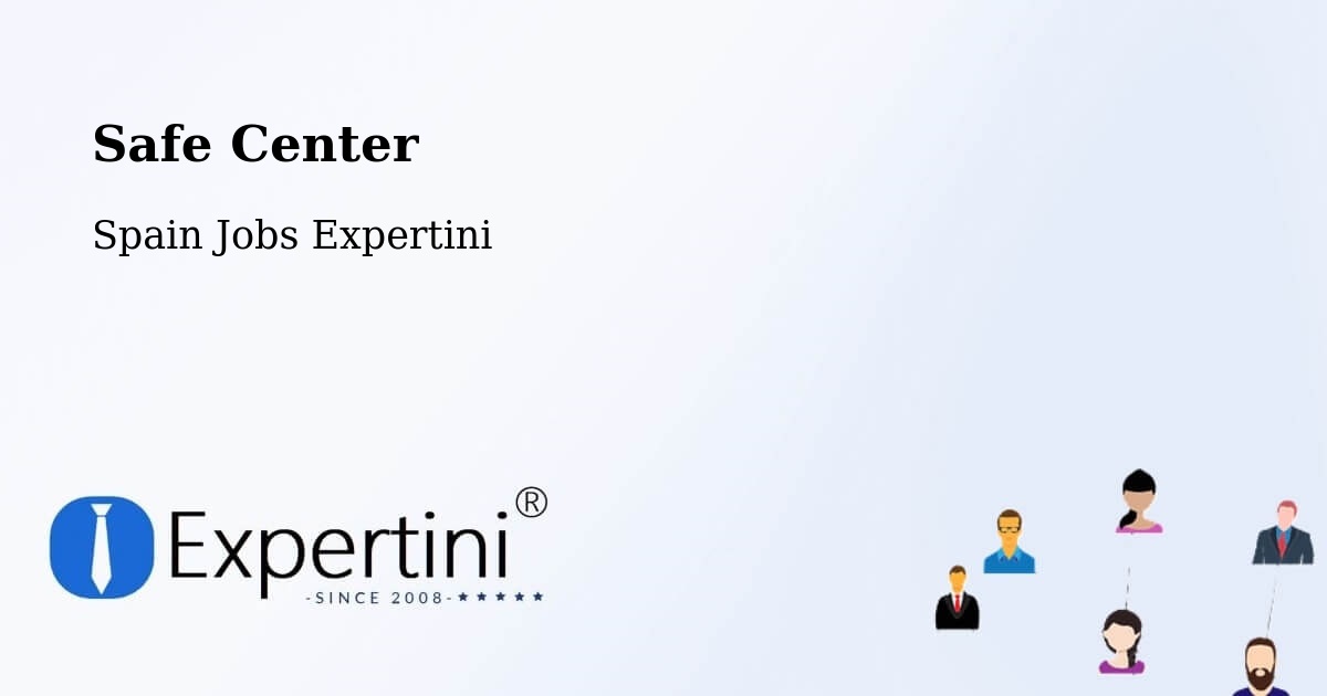 Safety Center – Jun - Spain Jobs Expertini