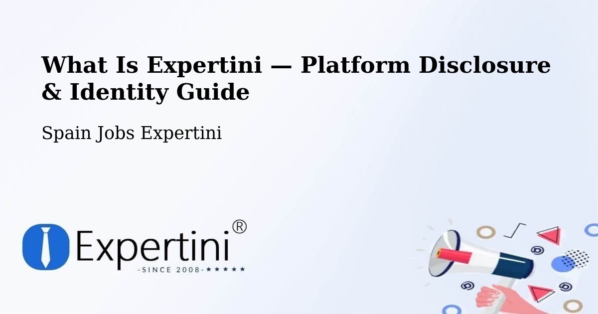 What Is Expertini — Platform Disclosure & Identity Guide – Jun